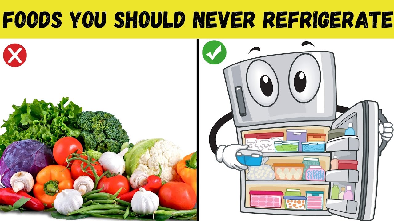 Foods You Should Never Refrigerate